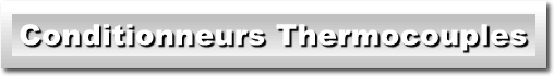 Conditionneurs Thermocouples